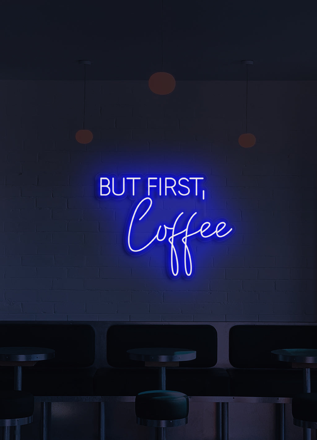 But first, coffee - LED Neon skilt