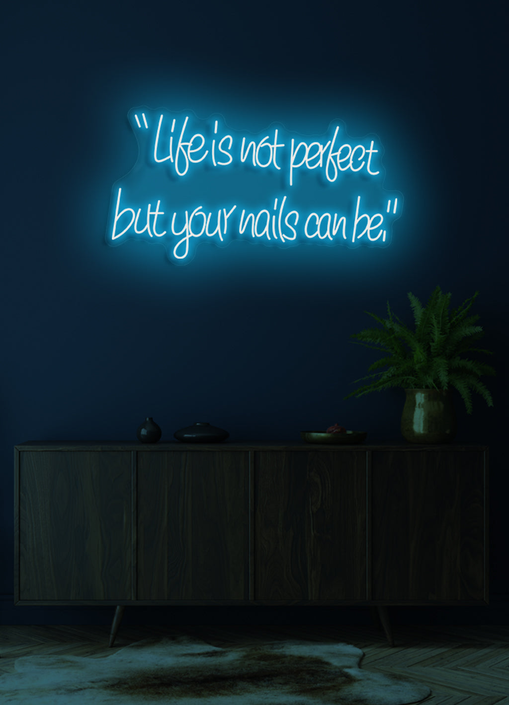 Das Leben ist nicht perfekt, aber Ihre Nägel können es sein - LED Neon Skilt