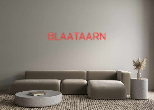 Benutzerdefiniertes Neon: BLAATAARN