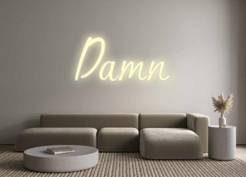 Custom Neon: Damn