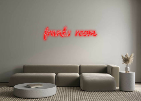 Benutzerdefiniertes Neon: Franks Zimmer