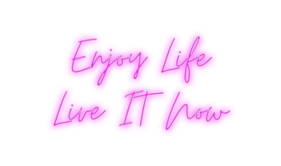 Custom Neon: Enjoy Life
L...