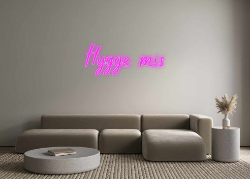 Benutzerdefiniertes Neon: Hygge mis
