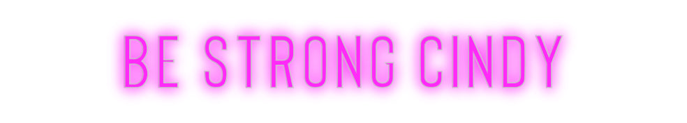 Benutzerdefiniertes Neon: Sei stark, Cin...
