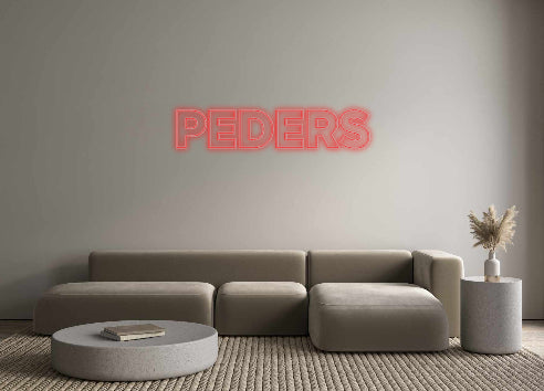 Custom Neon: PEDERS