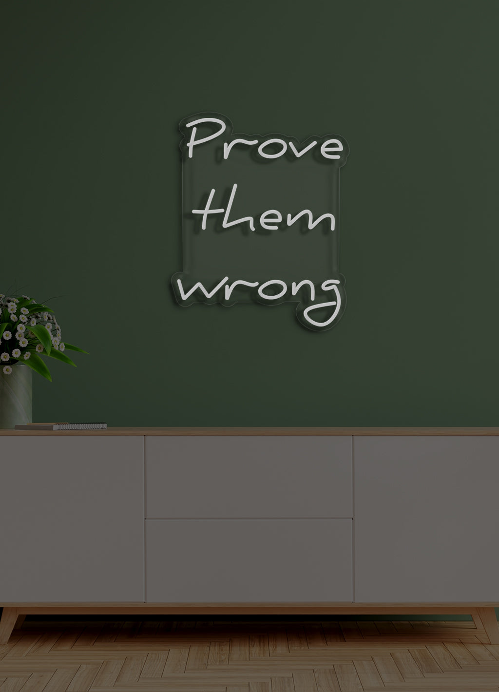 Prove them wrong - LED Neon skilt