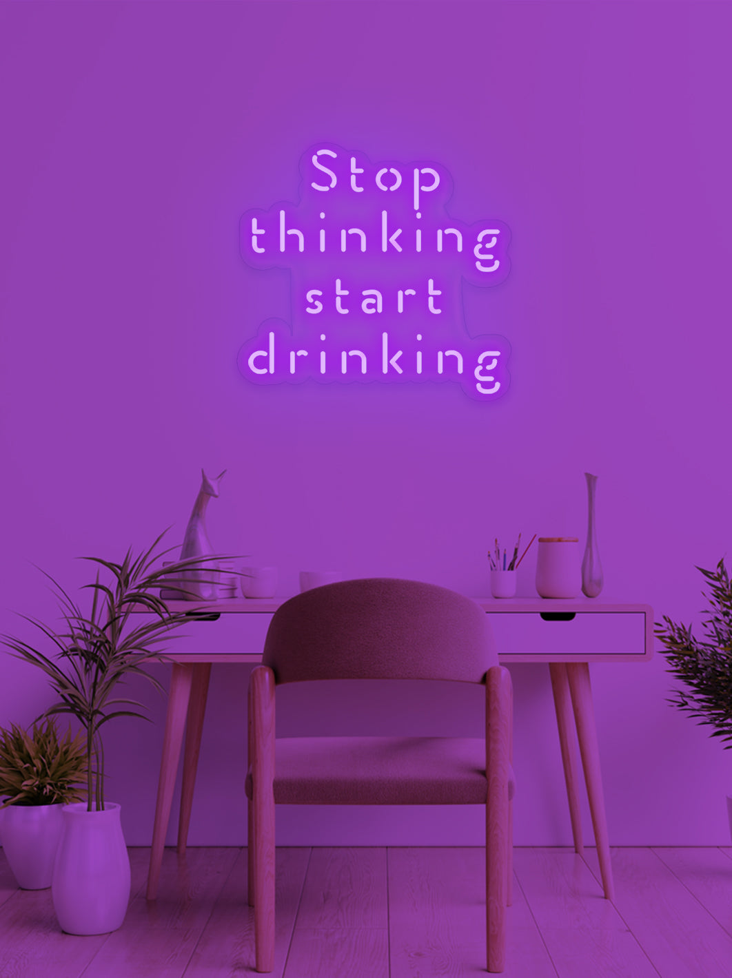 Stop thinking - LED Neon skilt