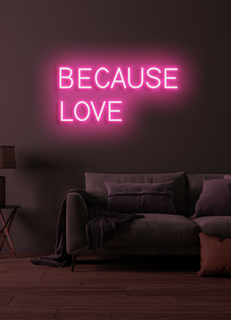 Because love - LED Neon skilt