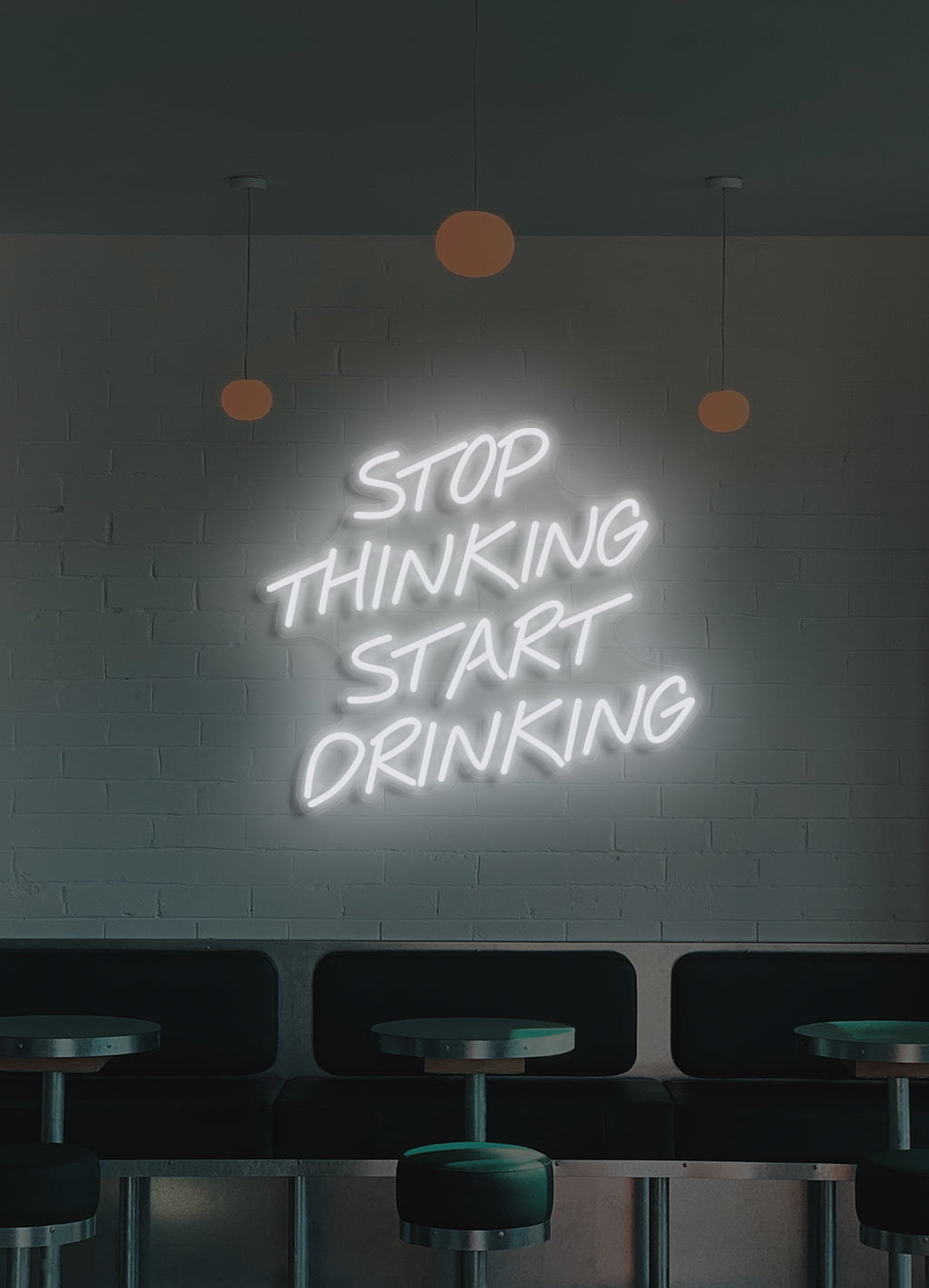 Stop thinking, start drinking - LED Neon skilt