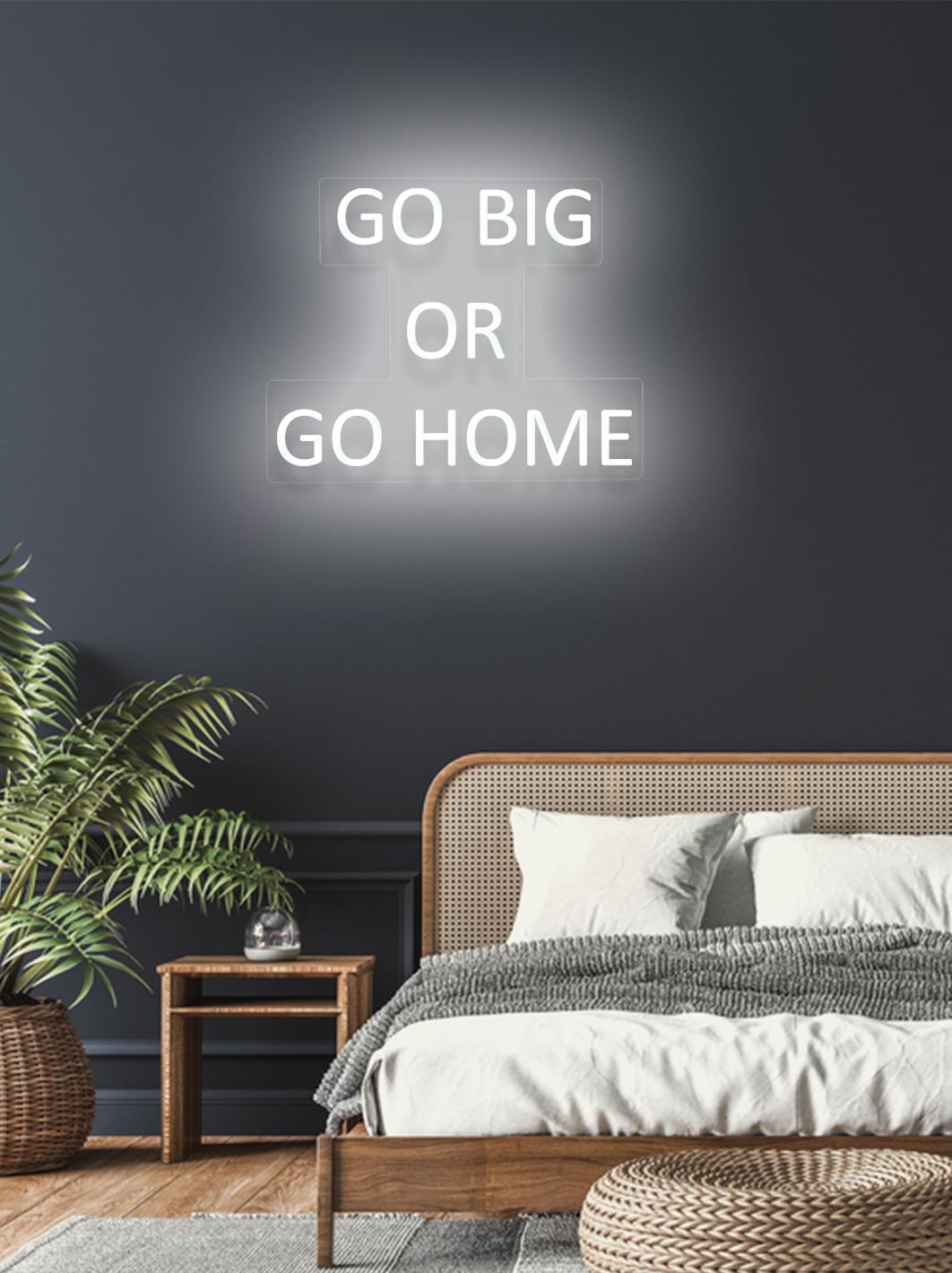 Go big or go home - LED Neon skilt