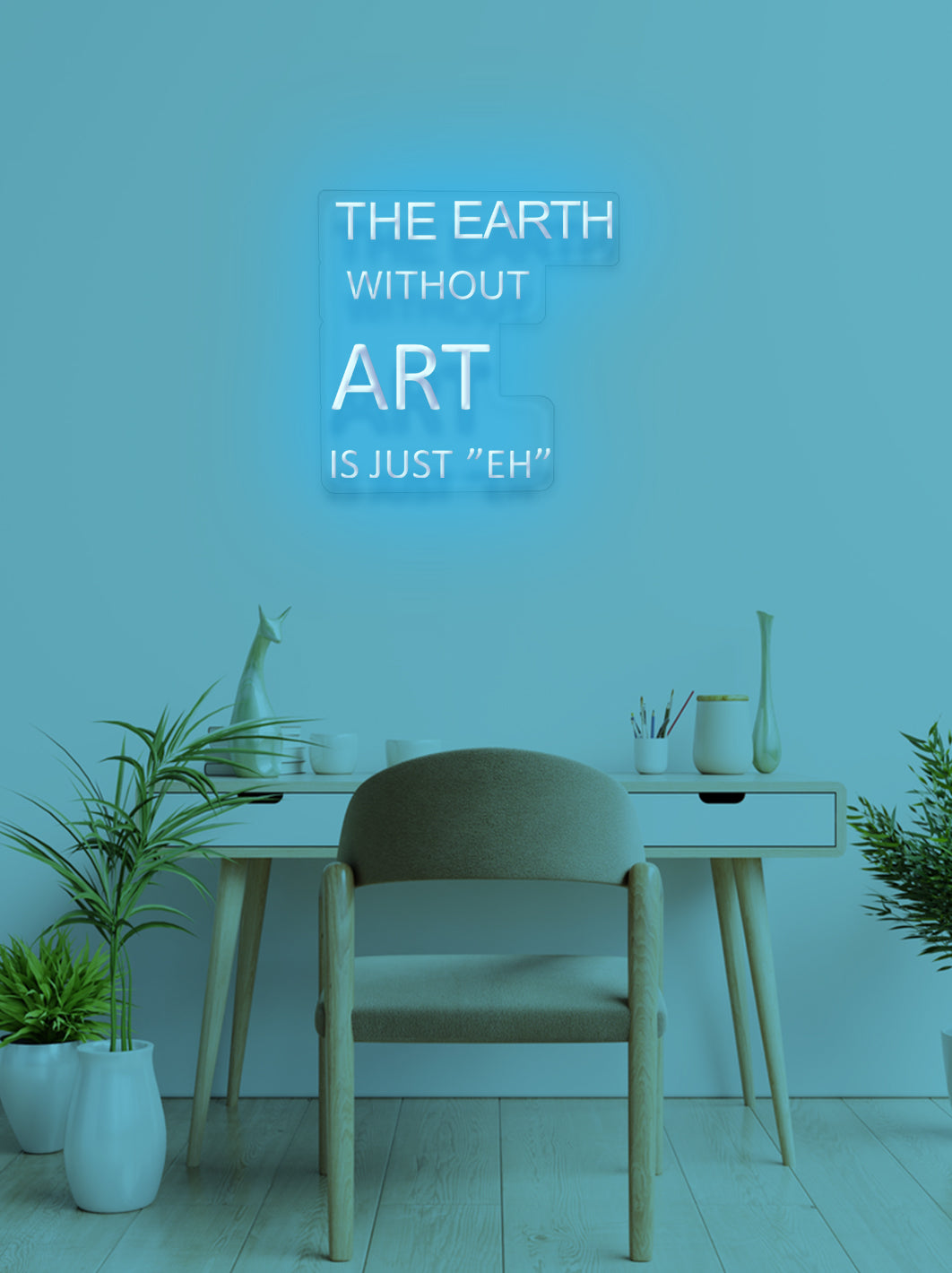 The earth without... - LED Neon skilt