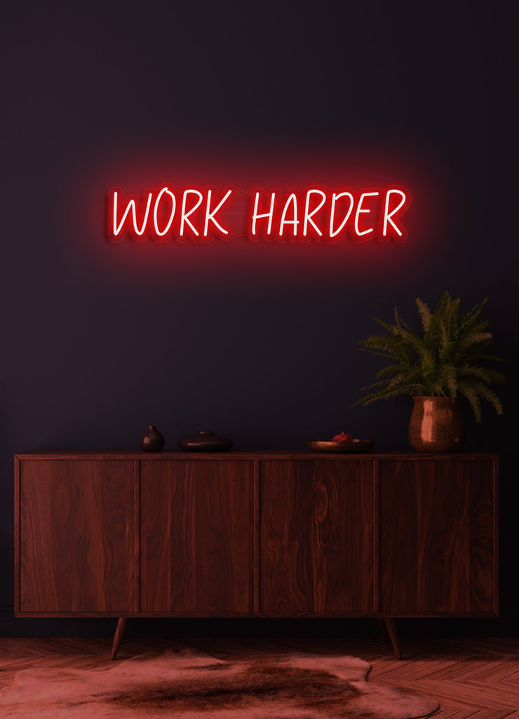 Work harder - LED Neon skilt