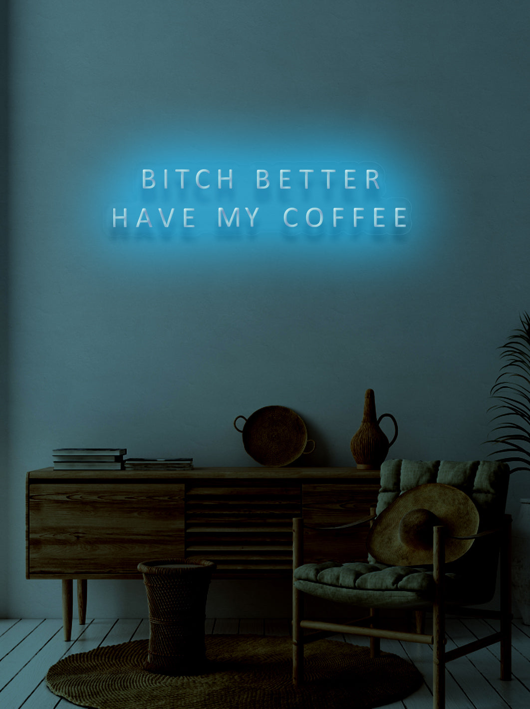 Bitch better have my coffee - LED Neon skilt