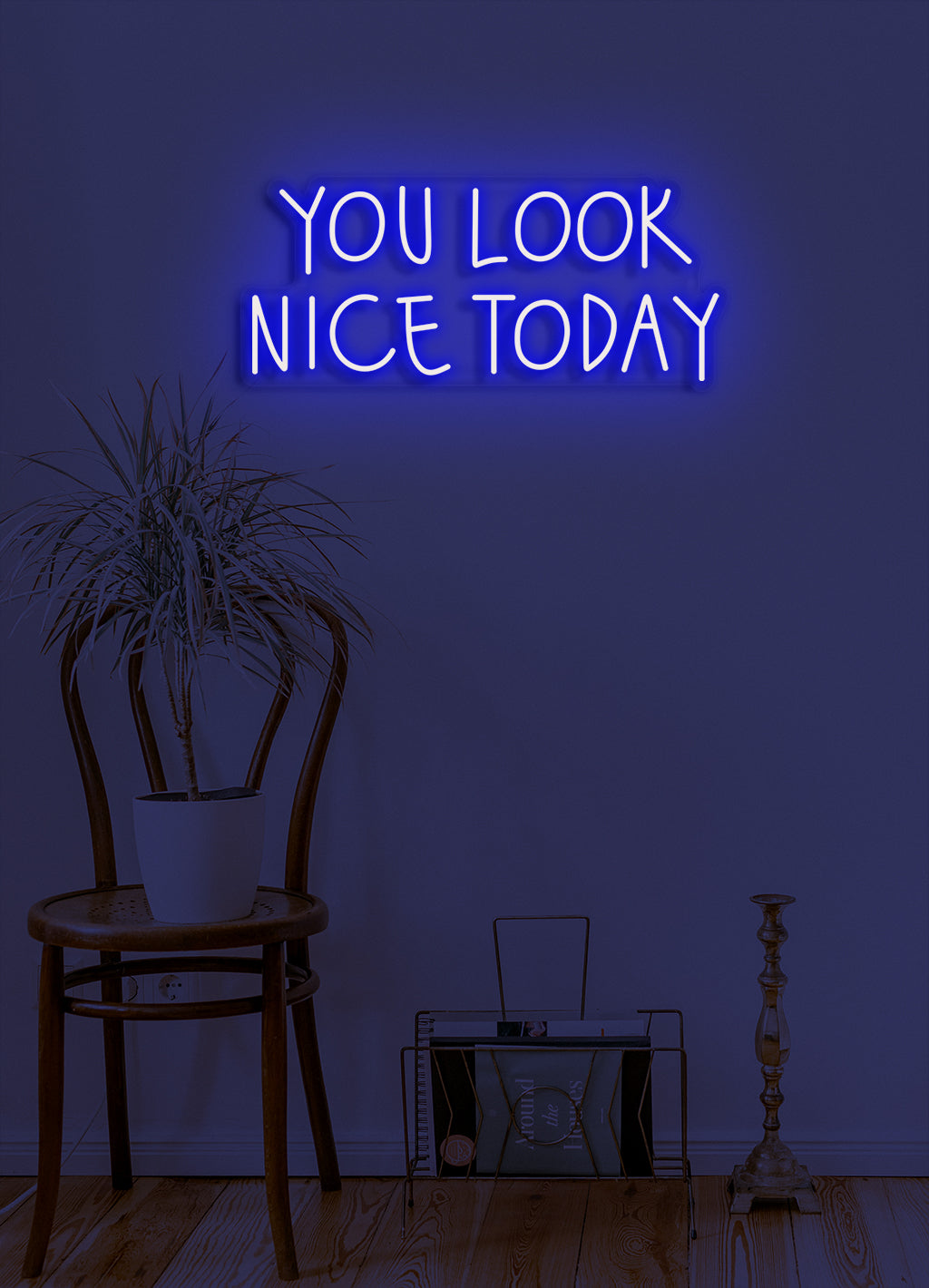 You look nice today - LED Neon skilt