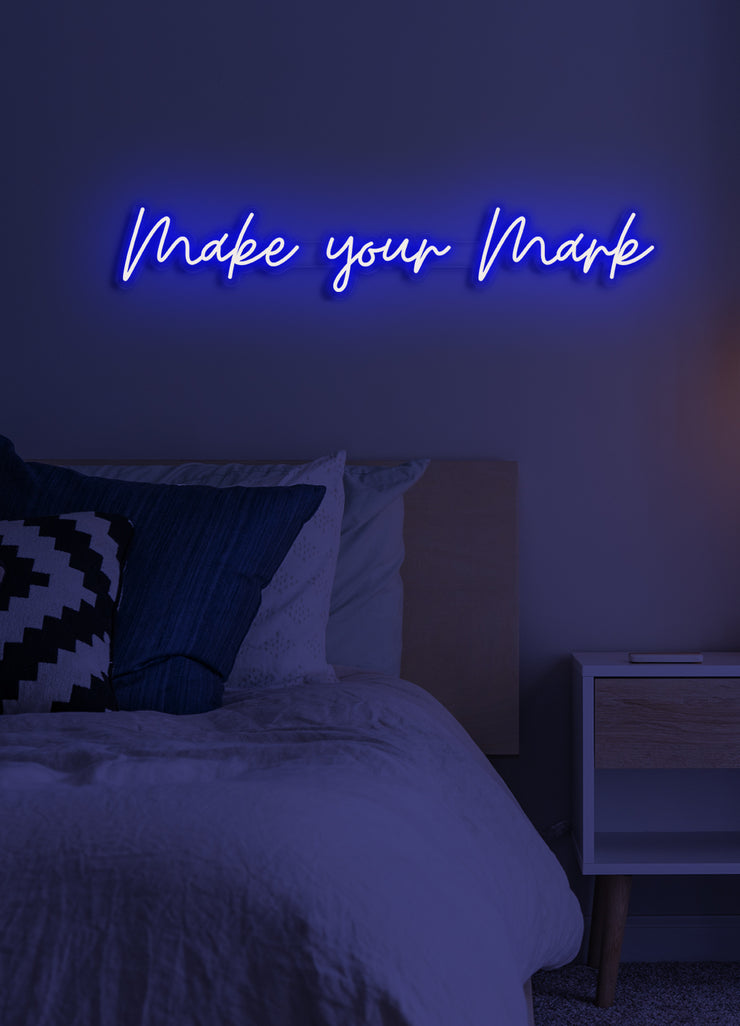 Make your mark  - LED Neon skilt