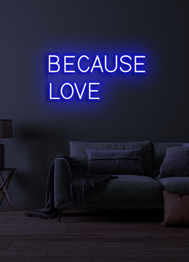 Because love - LED Neon skilt