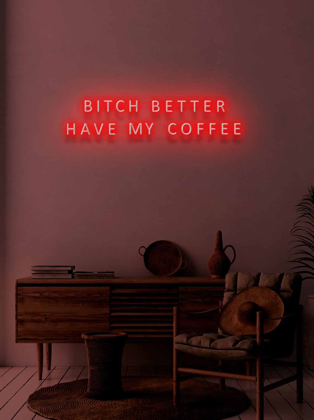 Bitch better have my coffee - LED Neon skilt