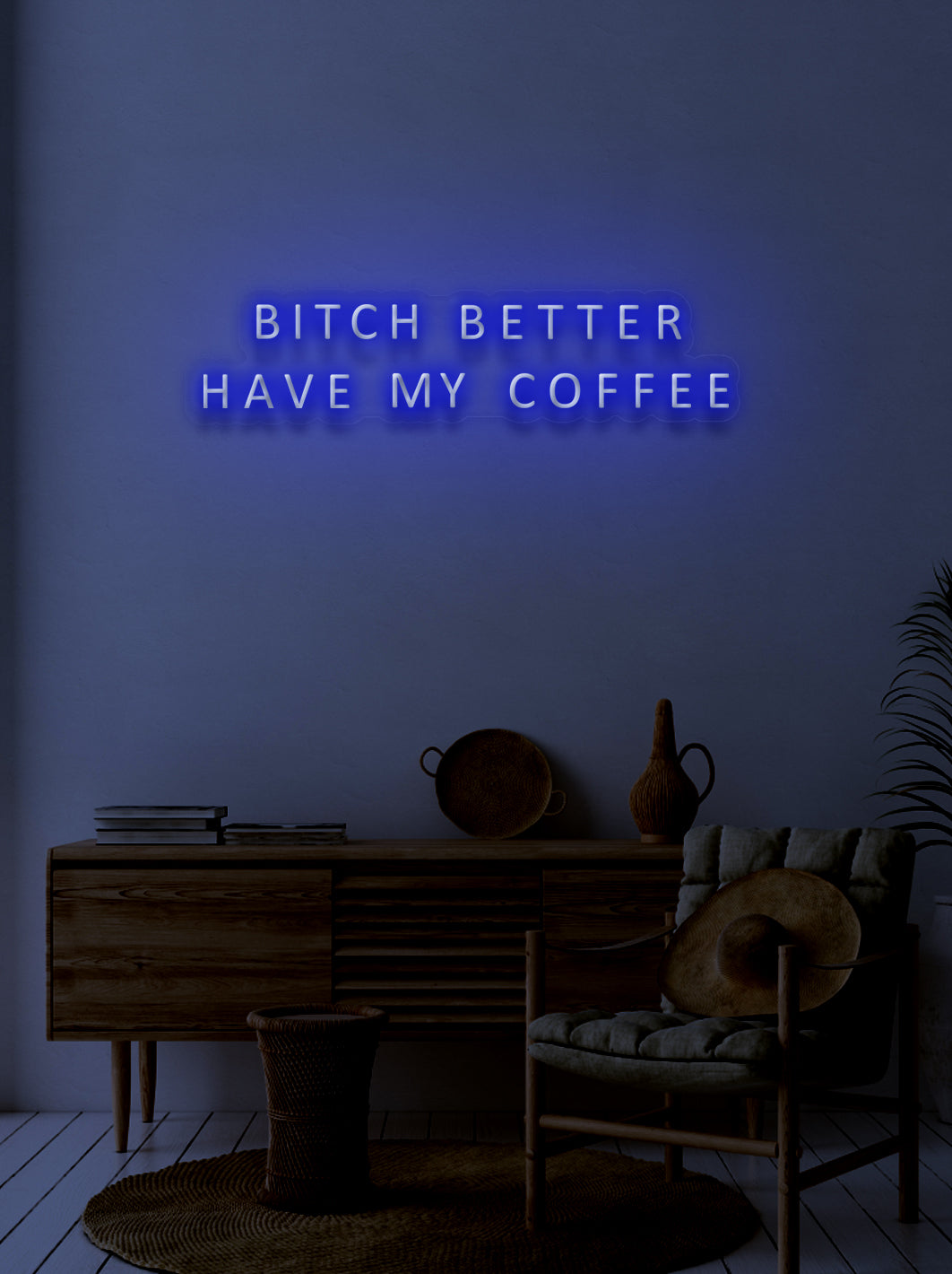 Bitch better have my coffee - LED Neon skilt