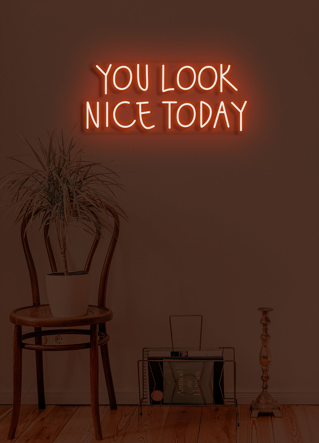 You look nice today - LED Neon skilt